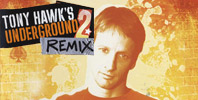 Tony Hawk's Underground 2 Remix