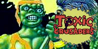 Toxic Crusaders