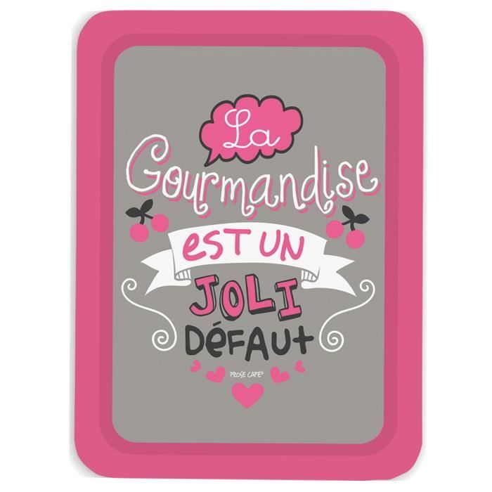 La gourmandise est un joli défaut