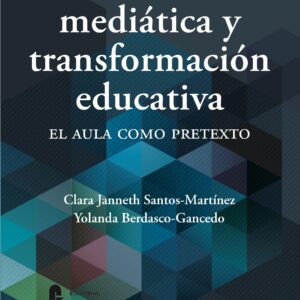 Alfabetización mediática y transformación educativa. El aula como pretexto.