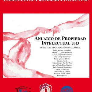 Anuario de Propiedad Intelectual 2013. - ISBN: 9771889724004