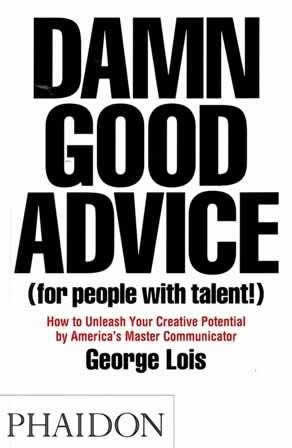Damn good advice (for people with talent!). - ISBN: 9780714863481
