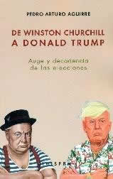 De Winston Churchill a Donald Trump. Auge y decadencia de las elecciones. - ISBN: 9781909870277