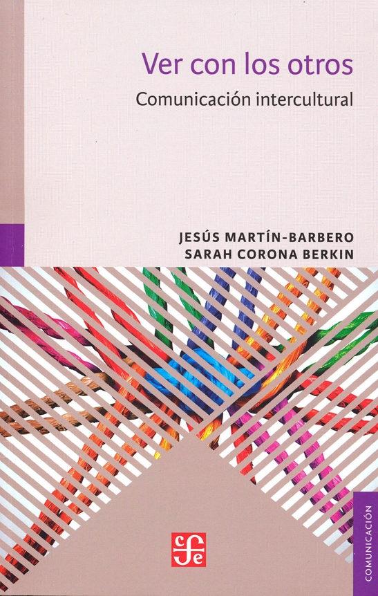 Ver con los otros. Comunicación intercultural. - ISBN: 9786071650344