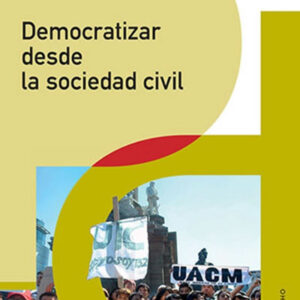 Democratizar desde la sociedad civil.