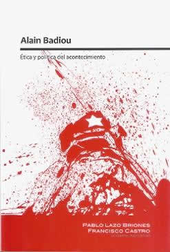 Alain Badiou. Ética y política del acontecimiento. - ISBN: 9786074173574