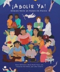 Abolir ya! Ensayos hacia un mundo sin política.