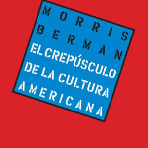 Crepúsculo de la cultura americana. - ISBN: 9786077781219