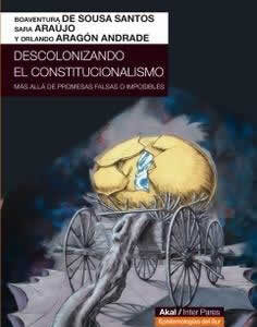Descolonizando el constitucionalismo. Más allá de promesas falsas o imposibles. - ISBN: 9786078683598