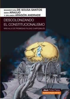 Descolonizando el constitucionalismo. Más allá de promesas falsas o imposibles. - ISBN: 9786078683598