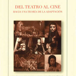 Del teatro al cine. Hacia una teoría de la adaptación. - ISBN: 9788400102418