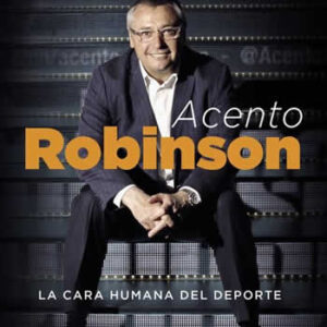 Acento Robinson. El lado humano del deporte. - ISBN: 9788403501126