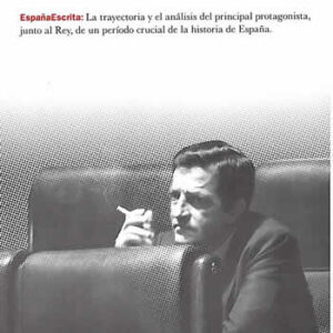 Adolfo Suarez. Biografía política. - ISBN: 9788408099161