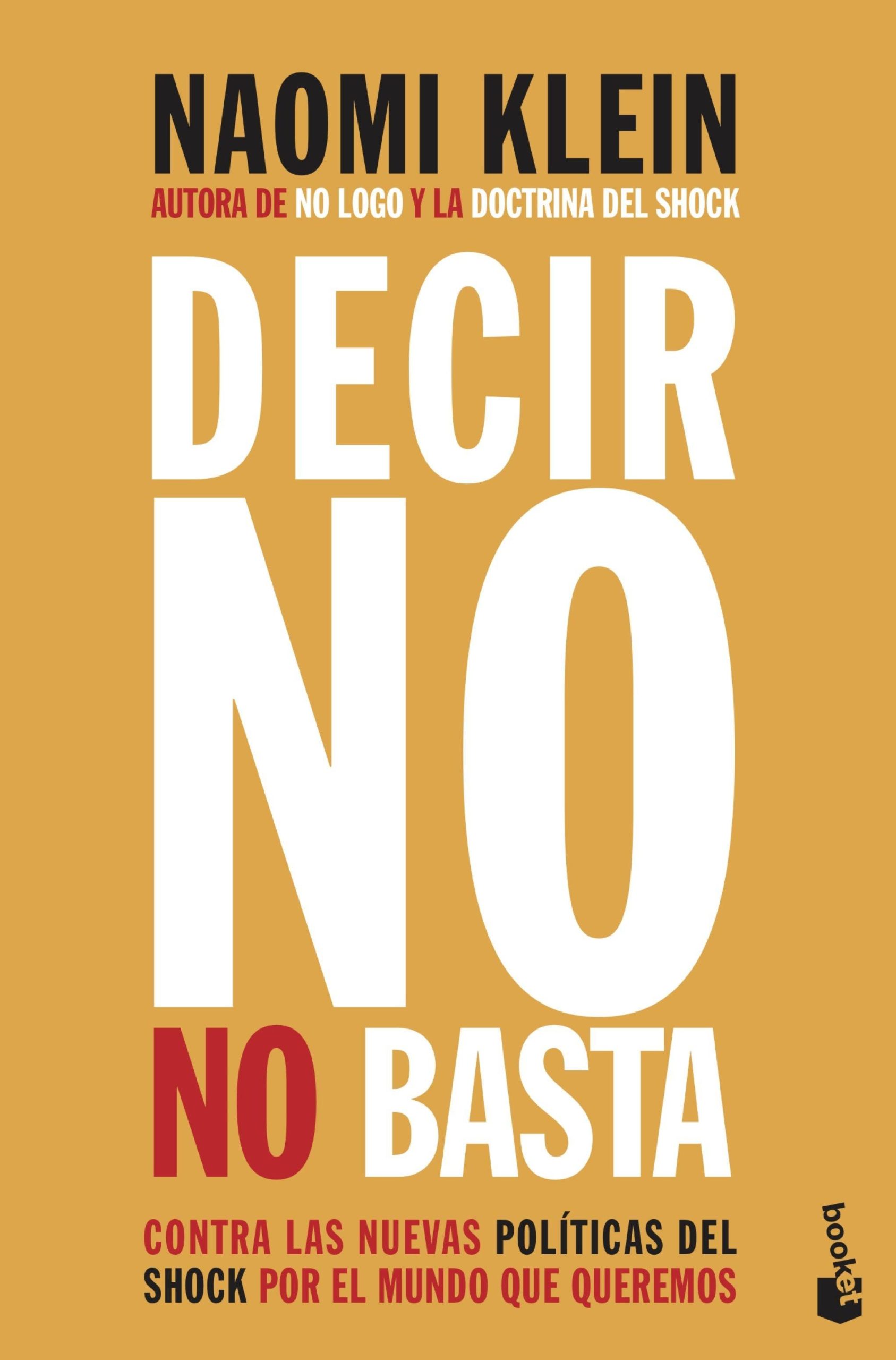 Decir no no basta. Contra las nuevas políticas del shock por el mundo que queremos. - ISBN: 9788408222514