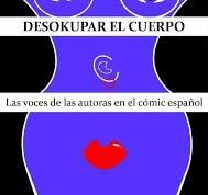 Desokupar el cuerpo. Las voces de las autoras en el cómic español.