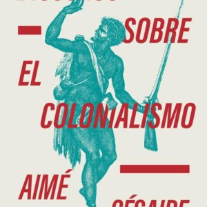 Discurso sobre el colonialismo.