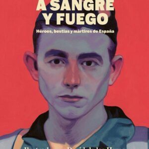 A sangre y fuego. Héroes