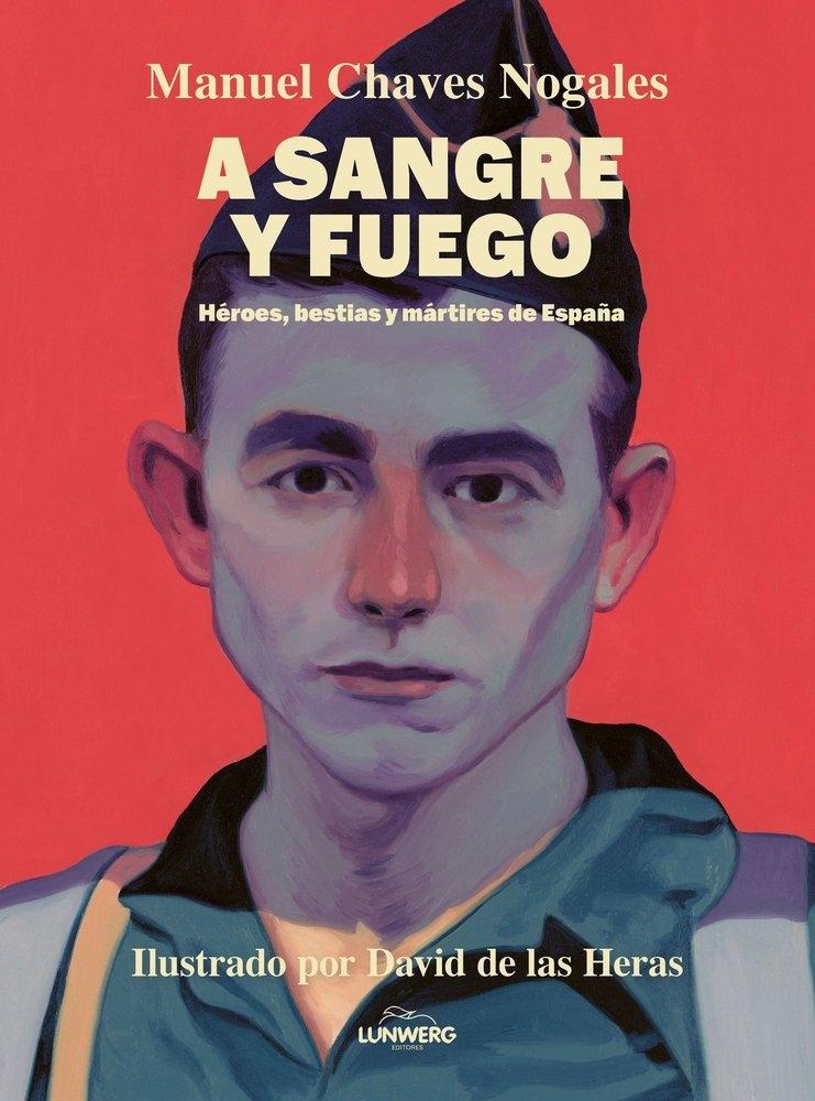 A sangre y fuego. Héroes