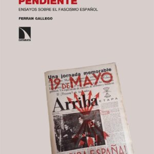 Contrarrevolución pendiente. Ensayos sobre el fascismo español