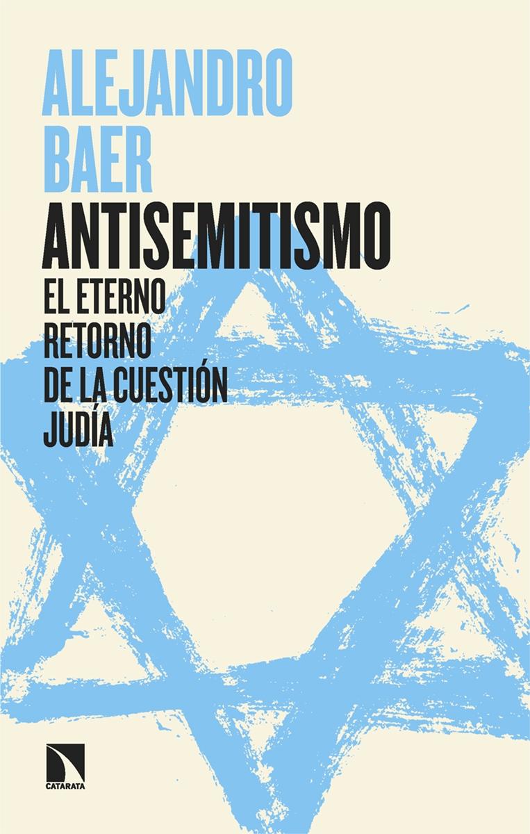 Antisemitismo. El eterno retorno de la cuenstión judía.