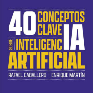 40 conceptos clave sobre inteligencia artificial.