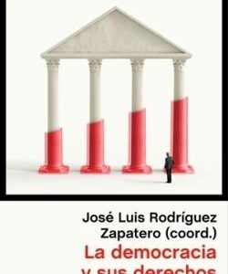 Democracia y sus derechos. La legislatura que cambió España