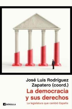Democracia y sus derechos. La legislatura que cambió España