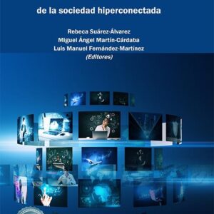 Vulnerabilidad digital. Desafíos y amenazas de la sociedad hiperconectada.