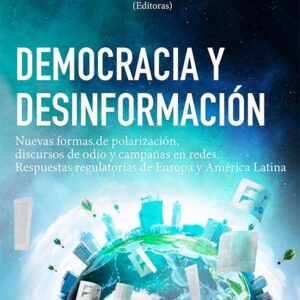 Democracia y desinformación. Nuevas formas de polarización