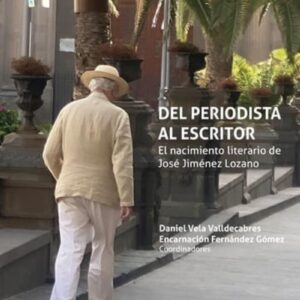 Del periodista al escritor. El nacimiento literario de José Jiménez Lozano