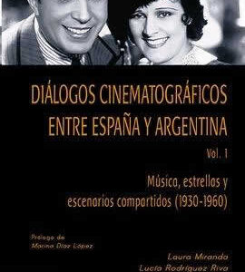 Diálogos cinematográficos entre España y Argentina. Vol. 1 - ISBN: 9788412002744