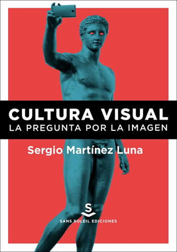 Cultura visual. La pregunta por la imagen. - ISBN: 9788412009736