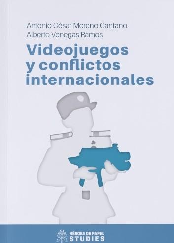 Videojuegos y conflictos internacionales. - ISBN: 9788412031140