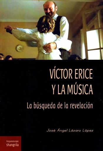Víctor Erice y la música. La búsqueda de la revelación. - ISBN: 9788412077551