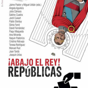 Abajo el Rey- Republicas - ISBN: 9788412148336