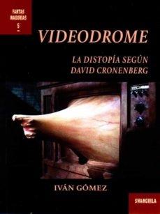 Videodrome. La distopía según David Cronenberg. - ISBN: 9788412208009