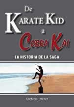 De Karate kid a Cobra kai. La historia de la saga - ISBN: 9788412216813