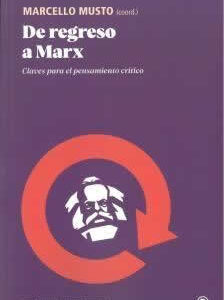 De regreso a Marx. Claves para el pensamiento crítico. - ISBN: 9788412275087