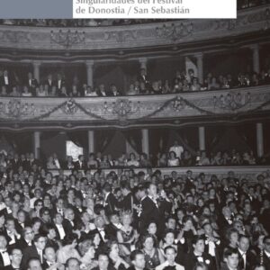 Zinemaldia 1953-2022.Singularidades del Festival de Donostia ; San Sebastián - ISBN: 9788412299823