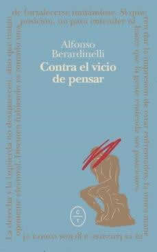Contra el vicio de pensar - ISBN: 9788412349863