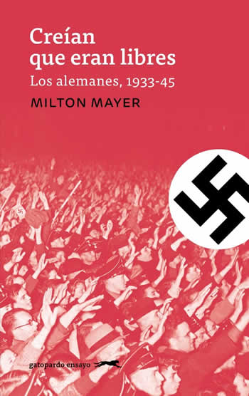 Creían que ran libres. Los alemanes 1933-45