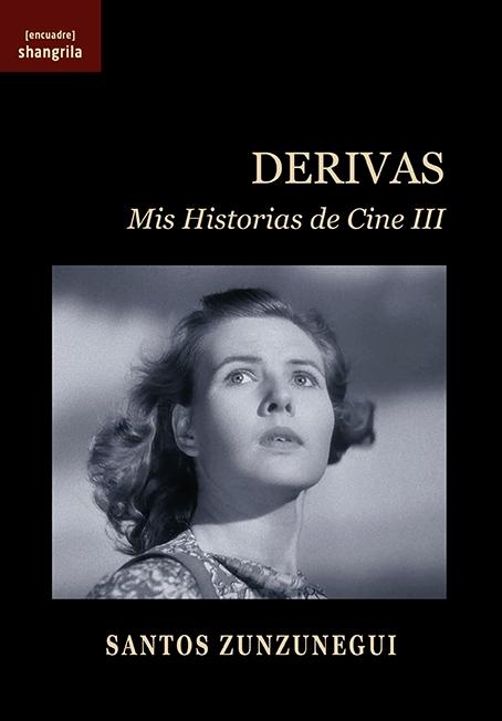 Derivas. Mis Historias de Cine III