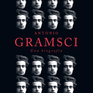 Antonio Gramsci. Una biografía. - ISBN: 9788412604887