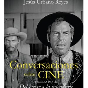 Conversaciones sobre cine. Volumen I