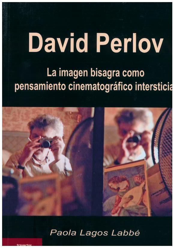David Perlov. La imagen bisagra como pensamiento cinematográfico intersticial