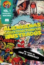 Alienígenas carpetovetónicos ilustrados. Vol. !: platillos y marcianos