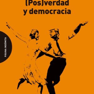 (Pos)verdad y democracia