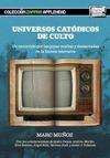 Universos catódicos de culto. Un recorrido por las joyas ocultas y desterradas de la ficción televisiva.