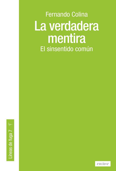 Verdadera mentira El sinsentido común