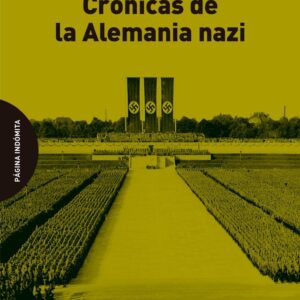 Crónicas de la Alemania nazi.